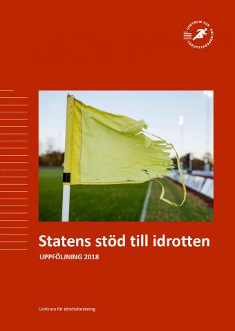 Trasig hörnflagga på en idrottsplats. Med texten Statens stöd till idrotten, uppföljning 2018
